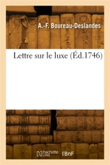 Lettre sur le luxe - André-François Boureau-Deslandes