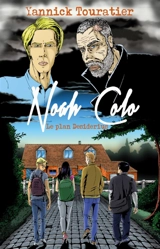 Noah Colo : Le plan Désidérius - Yannick Touratier