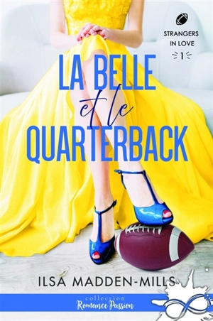 La belle et le quarterback : Strangers in Love, T1 - Ilsa Madden-Mills