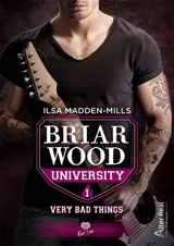 Very Bad Things : Briarwood University - Ilsa Madden-Mills