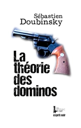 La théorie des dominos - Sébastien Doubinsky