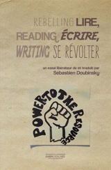 Lire, écrire, se révolter : Reading, writing, rebelling - Sébastien Doubinsky