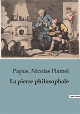 La pierre philosophale - Nicolas Flamel