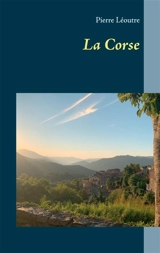 La Corse - Pierre Léoutre