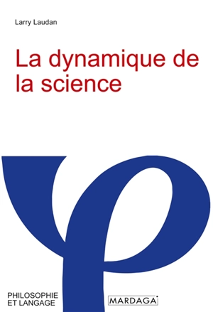 La dynamique de la science - Larry Laudan