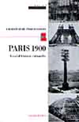 Paris 1900 : Essai d'histoire culturelle - Christophe Prochasson