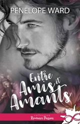 Entre amis et amants - Penelope Ward