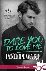 Dare you to love me - Penelope Ward