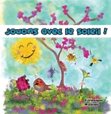 Jouons avec le soleil ! - Véronique Willems