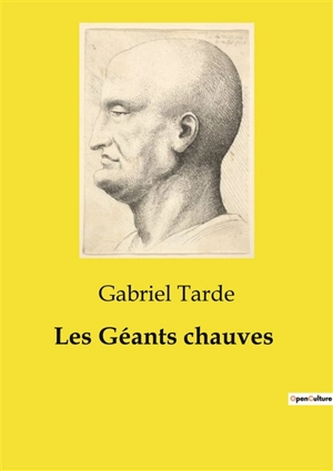 Les Géants chauves - Gabriel Tarde