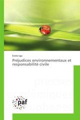 Préjudices environnementaux et responsabilité civile - Emilie Ugo