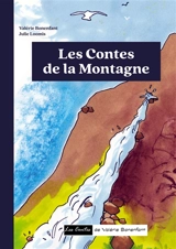 Les contes de la Montagne : Les contes de Valérie Bonenfant - Valérie Bonenfant