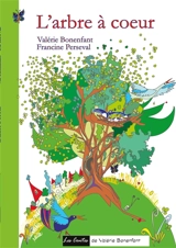 L'arbre à coeur : Les contes de Valérie Bonenfant - Valérie Bonenfant