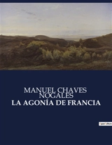 LA AGONIA DE FRANCIA - Manuel Chaves Nogales