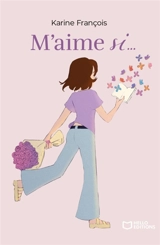M'Aime Si... - Karine François