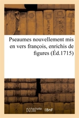 Pseaumes nouvellement mis en vers franc ois, enrichis de figures - Elisabeth-Sophie Chéron