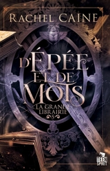 D'épée et de mots : La grande librairie, T5 - Rachel Caine