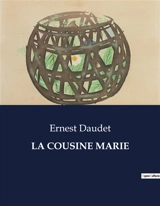 LA COUSINE MARIE - Ernest Daudet