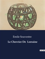 Le Chevrier De Lorraine : L'épreuve de l'esclavage et la quête de liberté d'un jeune Armoricain à Rome - Emile Souvestre