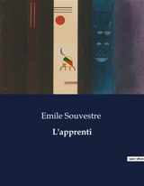 L'apprenti : L'épreuve de l'esclavage et la quête de liberté dans la Rome antique - Emile Souvestre