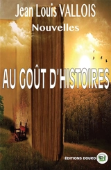Nouvelles Au goût d'histoire - Jean-Louis Vallois