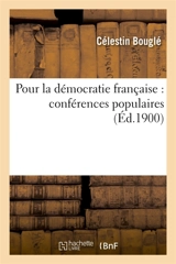 Pour la démocratie française : conférences populaires - Célestin Bouglé