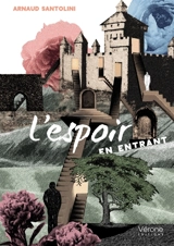 L'espoir en entrant - Arnaud Santolini