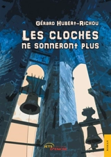 Les cloches ne sonneront plus - Gérard Hubert-Richou
