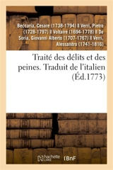 Traité des délits et des peines. Traduit de l'italien - Cesare Beccaria