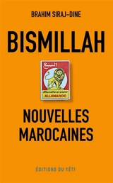 Bismillah : Nouvelles marocaines - Siraj-Dine, Brahim