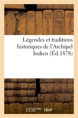 Légendes et traditions historiques de l'Archipel Indien Sedjarat Malayou - L.-Marcel Devic