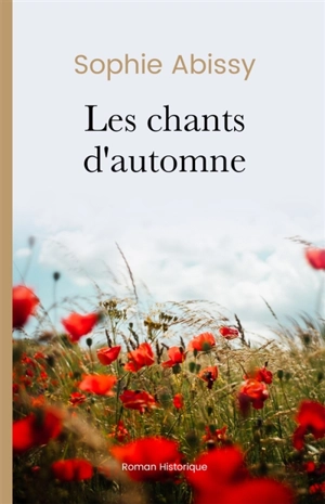Les chants d'automne - Anne-Sophie Abissy