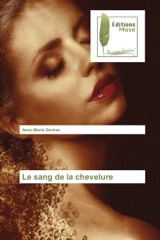 Le sang de la chevelure - Anne-Marie Derèse