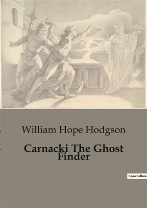 Carnacki The Ghost Finder - William Hope Hodgson