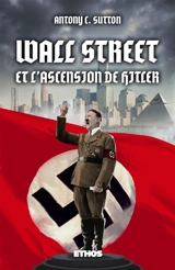 Wall Street & l'ascension de Hitler : Trilogie Wall Street part. 3 - Antony C. Sutton