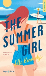 Avalon bay. Vol. 3. The summer girl - Elle Kennedy