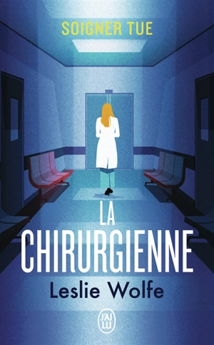 La chirurgienne - Leslie Wolfe