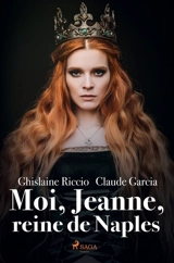 Moi, Jeanne, reine de Naples - Garcia, Claude