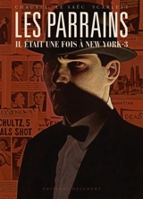 Les parrains : il était une fois à New York. Vol. 3 - David Chauvel