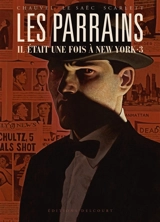 Les parrains : il était une fois à New York. Vol. 3 - David Chauvel
