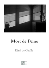 Mort de Peine - Rémi de Gaulle