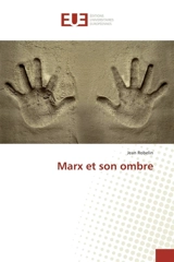 Marx et son ombre - Jean Robelin