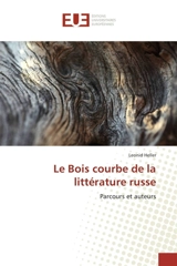 Le Bois courbe de la littérature russe - Leonid Heller