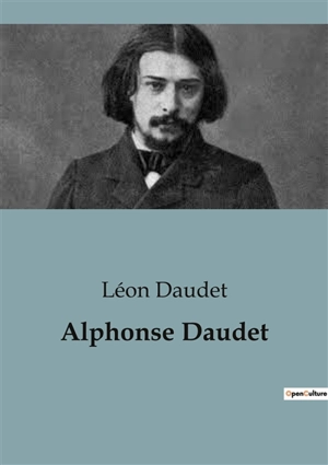 Alphonse Daudet - Léon Daudet