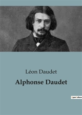 Alphonse Daudet - Léon Daudet