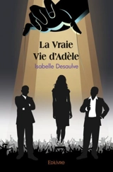 La vraie vie d'adèle - Isabelle Desaulve