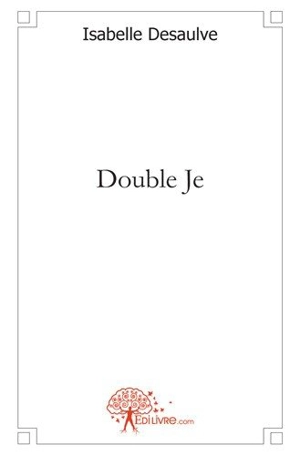 Double je - Isabelle Desaulve
