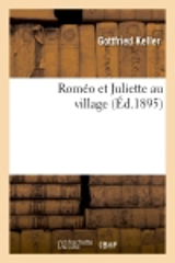 Roméo et Juliette au village (Ed.1895) - Gottfried Keller