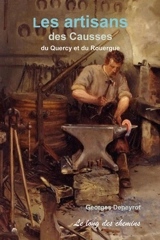 Les artisans des Causses, du Quercy et du Rouergue - Georges Depeyrot