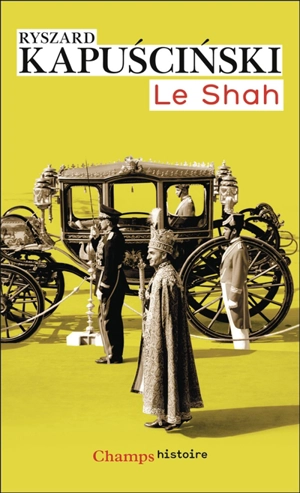 Le shah - Ryszard Kapuscinski